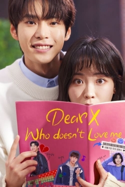 watch Dear X Who Doesn't Love Me Movie online free in hd on Red Stitch