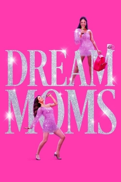 watch Dream Moms Movie online free in hd on Red Stitch