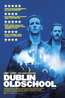 watch Dublin Oldschool Movie online free in hd on Red Stitch