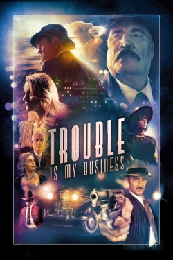 watch Trouble Is My Business Movie online free in hd on Red Stitch