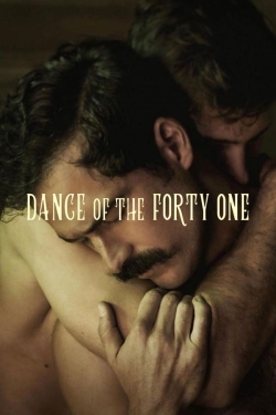 watch Dance of the Forty One Movie online free in hd on Red Stitch