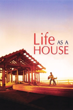 watch Life as a House Movie online free in hd on Red Stitch