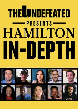 watch The Undefeated Presents: Hamilton In-Depth Movie online free in hd on Red Stitch