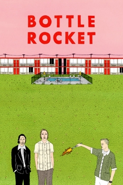 watch Bottle Rocket Movie online free in hd on Red Stitch