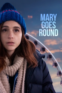 watch Mary Goes Round Movie online free in hd on Red Stitch