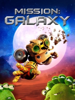 watch Mission: Galaxy Movie online free in hd on Red Stitch