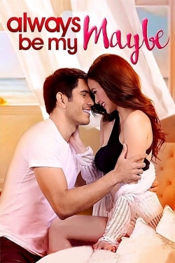 watch Always Be My Maybe Movie online free in hd on Red Stitch