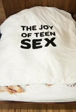 watch The Joy of Teen Sex Movie online free in hd on Red Stitch