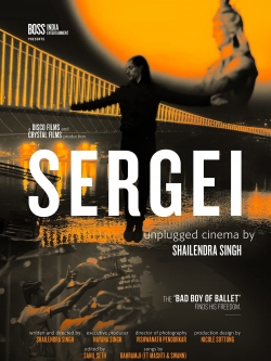 watch Sergei: Unplugged Cinema by Shailendra Singh Movie online free in hd on Red Stitch