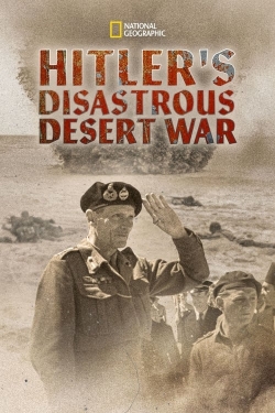 watch Hitler's Disastrous Desert War Movie online free in hd on Red Stitch