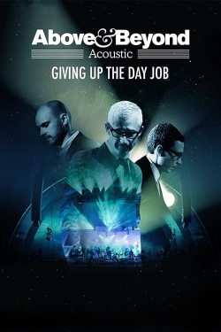 watch Above & Beyond: Giving Up the Day Job Movie online free in hd on Red Stitch