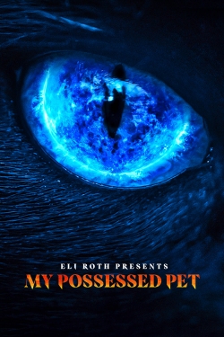 watch Eli Roth Presents: My Possessed Pet Movie online free in hd on Red Stitch