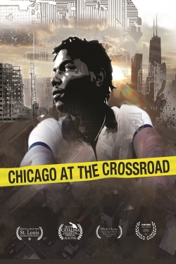 watch Chicago at the Crossroad Movie online free in hd on Red Stitch