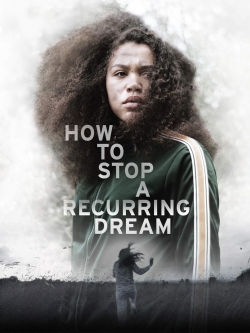 watch How to Stop a Recurring Dream Movie online free in hd on Red Stitch