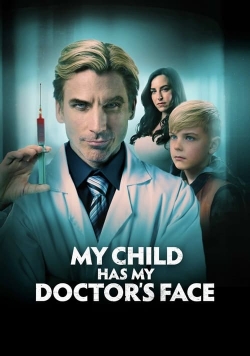 watch My Child Has My Doctor’s Face Movie online free in hd on Red Stitch