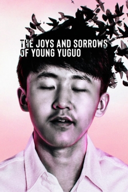 watch The Joys and Sorrows of Young Yuguo Movie online free in hd on Red Stitch