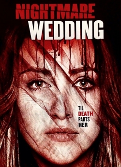 watch Nightmare Wedding Movie online free in hd on Red Stitch