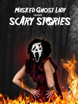 watch Masked Ghost Lady Presents Scary Stories Movie online free in hd on Red Stitch