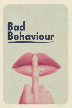 watch Bad Behaviour Movie online free in hd on Red Stitch