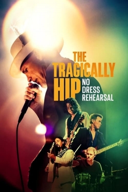 watch The Tragically Hip: No Dress Rehearsal Movie online free in hd on Red Stitch