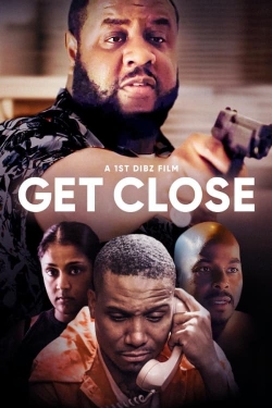 watch Get Close Movie online free in hd on Red Stitch