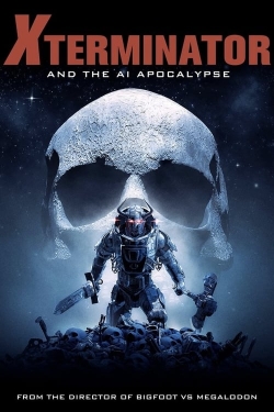 watch Xterminator and the AI Apocalypse Movie online free in hd on Red Stitch