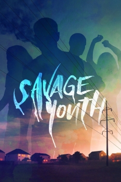 watch Savage Youth Movie online free in hd on Red Stitch