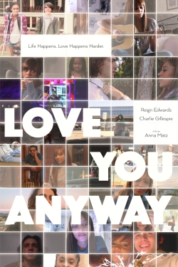 watch Love You Anyway Movie online free in hd on Red Stitch