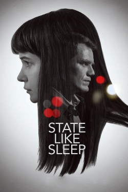 watch State Like Sleep Movie online free in hd on Red Stitch