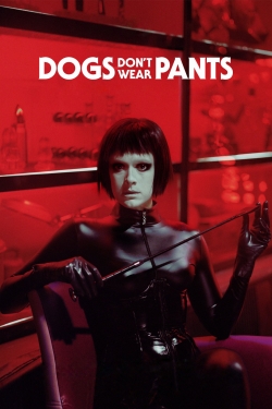 watch Dogs Don't Wear Pants Movie online free in hd on Red Stitch