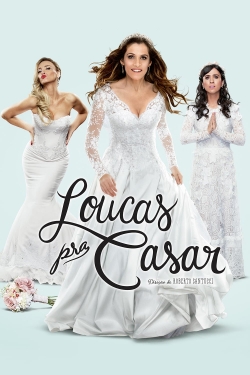 watch Loucas pra Casar Movie online free in hd on Red Stitch