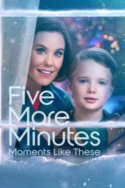 watch Five More Minutes: Moments Like These Movie online free in hd on Red Stitch