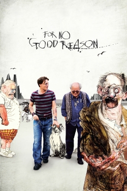 watch For No Good Reason Movie online free in hd on Red Stitch