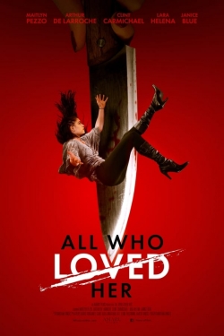 watch All Who Loved Her Movie online free in hd on Red Stitch