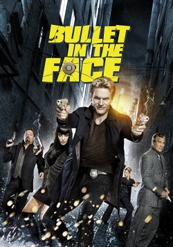 watch Bullet in the Face Movie online free in hd on Red Stitch