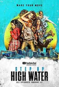 watch Step Up: High Water Movie online free in hd on Red Stitch