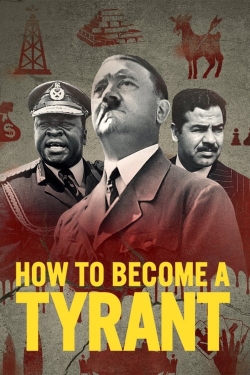 watch How to Become a Tyrant Movie online free in hd on Red Stitch