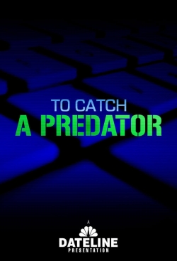 watch To Catch a Predator Movie online free in hd on Red Stitch